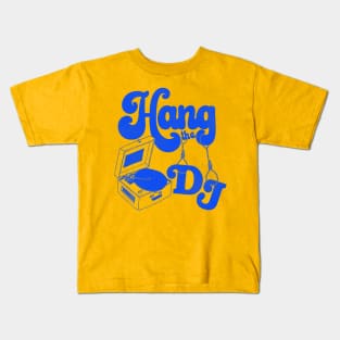 Hang the DJ Kids T-Shirt